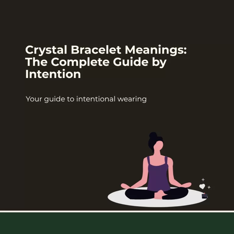 Crystal Bracelet Meanings: The Complete Guide by Intention
