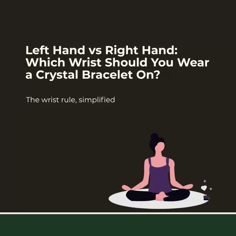 Which Hand to Wear a Crystal Bracelet: Left vs Right